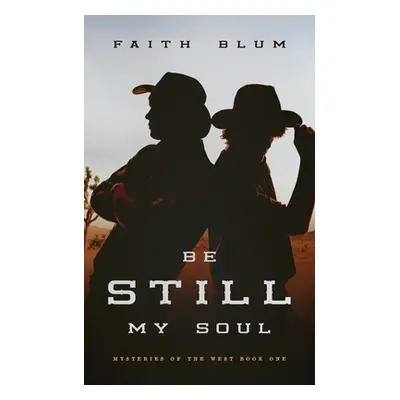 "Be Still, My Soul" - "" ("Blum Faith")