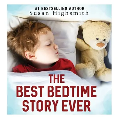 "The Best Bedtime Story Ever" - "" ("Highsmith Susan")