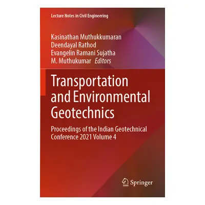 "Transportation and Environmental Geotechnics: Proceedings of the Indian Geotechnical Conference