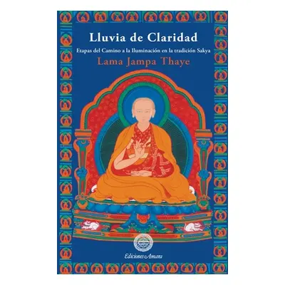 "Lluvia de claridad" - "" ("Thaye Lama Jampa")