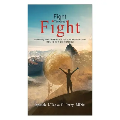 "Fight the Good Fight" - "" ("Perry L'Tanya C.")