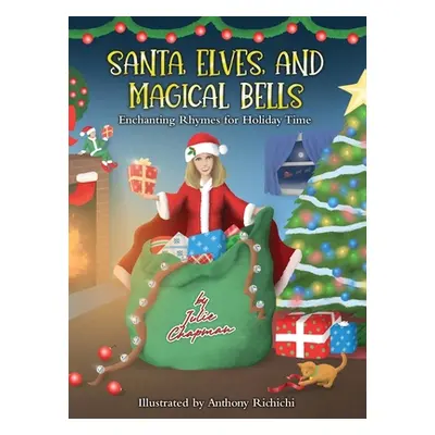 "Santa, Elves, And Magical Bells" - "" ("Chapman Julie")