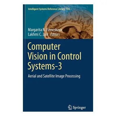 "Computer Vision in Control Systems-3: Aerial and Satellite Image Processing" - "" ("Favorskaya 