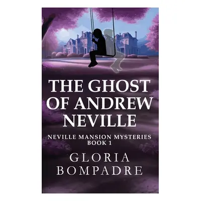 "The Ghost of Andrew Neville" - "" ("Bompadre Gloria")