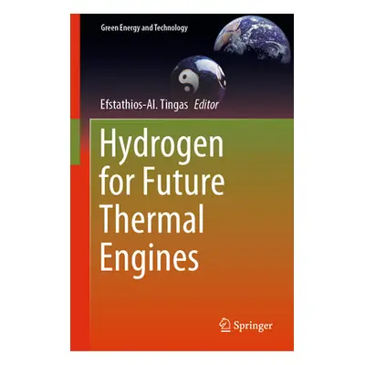 "Hydrogen for Future Thermal Engines" - "" ("Tingas Efstathios-Al")