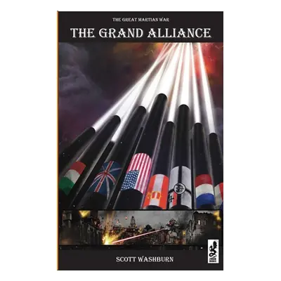 "The Great Martian War: The Grand Alliance" - "" ("Washburn Scott")