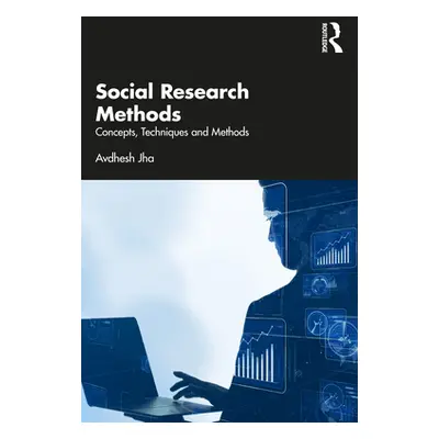 "Social Research Methodology: Qualitative and Quantitative Designs" - "" ("Jha Avdhesh")