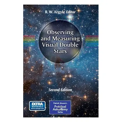 "Observing and Measuring Visual Double Stars" - "" ("Argyle R. W.")