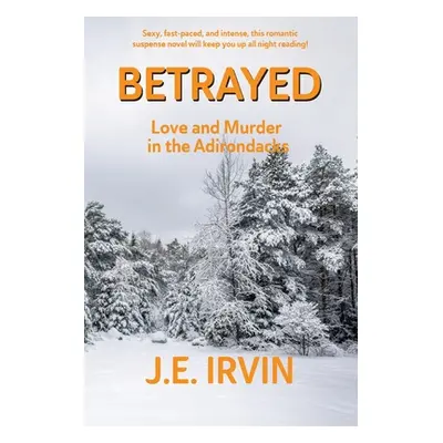 "Betrayed" - "" ("Irvin J. E.")