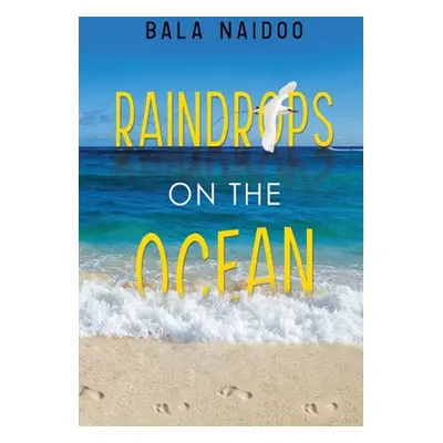 "Raindrops on the Ocean" - "" ("Naidoo Bala")