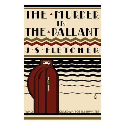 "The Murder in the Pallant" - "" ("Fletcher J. S.")