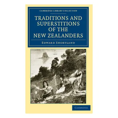 "Traditions and Superstitions of the New Zealanders" - "" ("Shortland Edward")