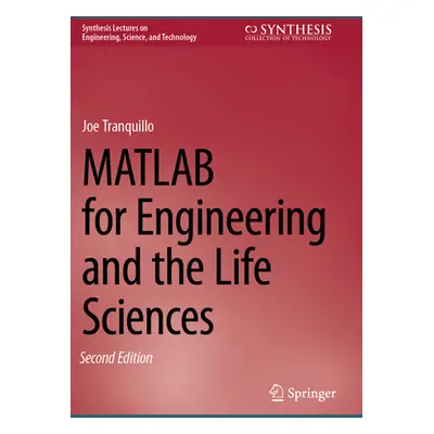 "MATLAB for Engineering and the Life Sciences" - "" ("Tranquillo Joe")