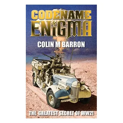 "Codename Enigma" - "" ("Barron Colin M.")