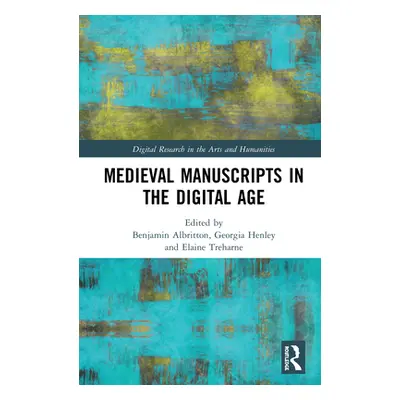 "Medieval Manuscripts in the Digital Age" - "" ("Albritton Benjamin")