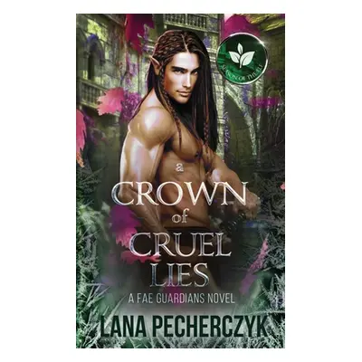 "A Crown of Cruel Lies: Season of the Elf" - "" ("Pecherczyk Lana")