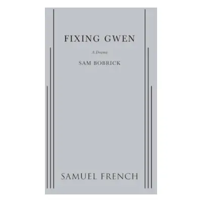 "Fixing Gwen" - "" ("Bobrick Sam")