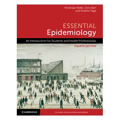 "Essential Epidemiology: An Introduction for Students and Health Professionals" - "" ("Webb Pene