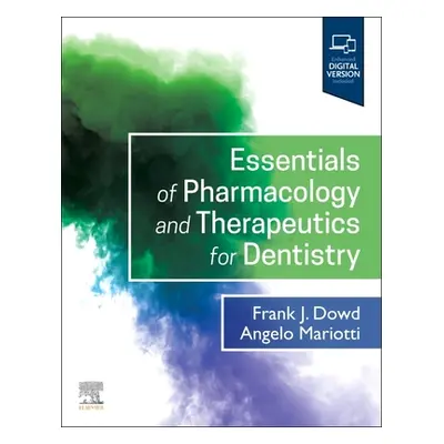 "Essentials of Pharmacology and Therapeutics for Dentistry" - "" ("Dowd Frank J.")