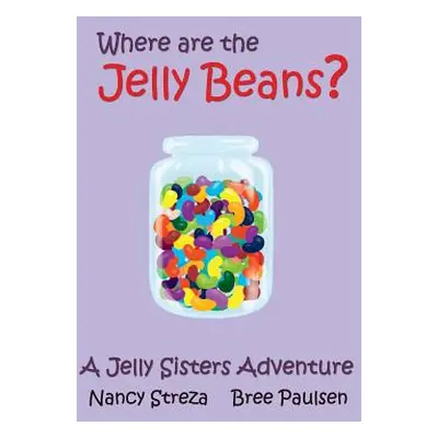 "Where are the Jelly Beans?" - "" ("Streza Nancy")