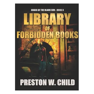 "The Library of Forbidden Books" - "" ("Child P. W.")