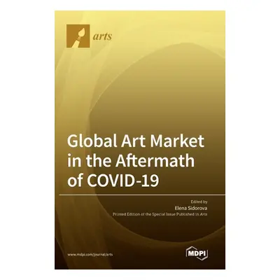 "Global Art Market in the Aftermath of COVID-19" - "" ("Sidorova Elena")