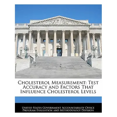 "Cholesterol Measurement: Test Accuracy and Factors That Influence Cholesterol Levels" - "" ("Un