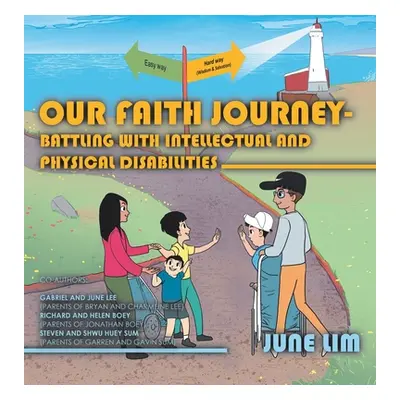 "Our Faith Journey - Battling with Intellectual and Physical Disabilities" - "" ("Lim June")