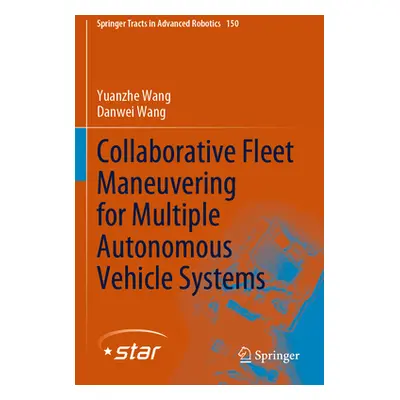 "Collaborative Fleet Maneuvering for Multiple Autonomous Vehicle Systems" - "" ("Wang Yuanzhe")