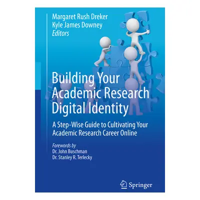 "Building Your Academic Research Digital Identity: A Step-Wise Guide to Cultivating Your Academi