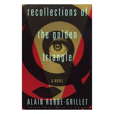 "Recollections of the Golden Triangle" - "" ("Robbe-Grillet Alain")