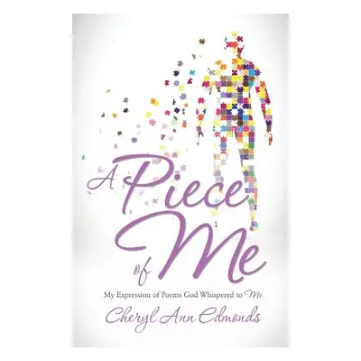 "A Piece of Me" - "" ("Edmonds Cheryl Ann")