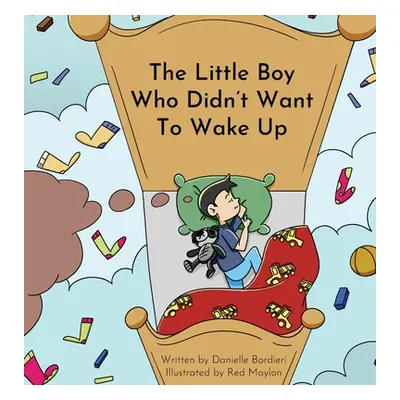 "The Little Boy Who Didn't Want To Wake Up" - "" ("Bordieri Danielle")