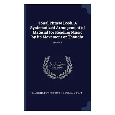 "Tonal Phrase Book. A Systematized Arrangement of Material for Reading Music by its Movement or 