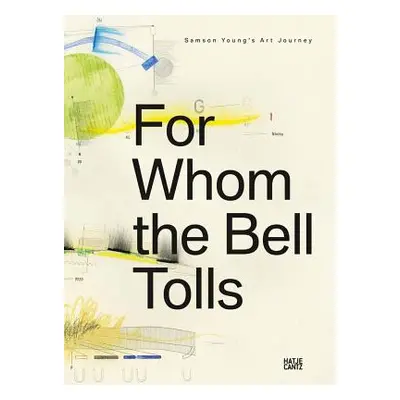 "For Whom the Bell Tolls: Samson Young's Art Journey" - "" ("Sznt Andrs")