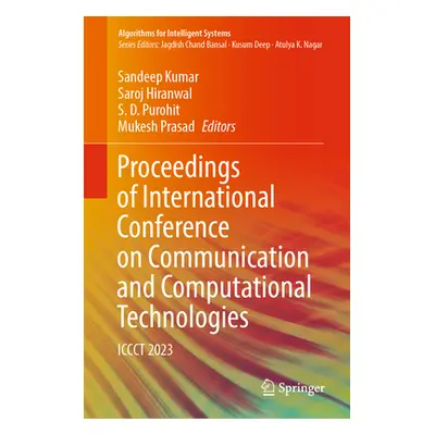 "Proceedings of International Conference on Communication and Computational Technologies: Iccct 