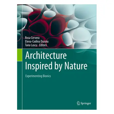 "Architecture Inspired by Nature: Experimenting Bionics" - "" ("Cervera Sard Mara Rosa")