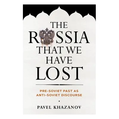 "The Russia That We Have Lost" - "" ("Khazanov Pavel")