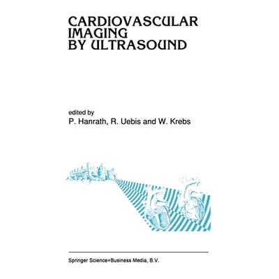 "Cardiovascular Imaging by Ultrasound" - "" ("Hanrath Peter")