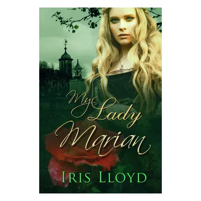 "My Lady Marian" - "" ("Lloyd Iris")