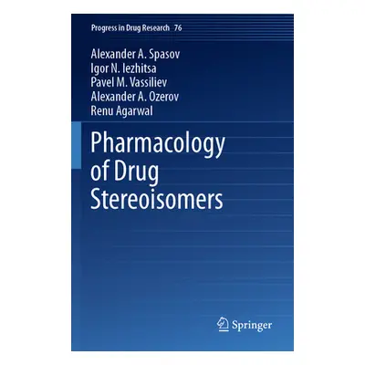 "Pharmacology of Drug Stereoisomers" - "" ("Spasov Alexander A.")