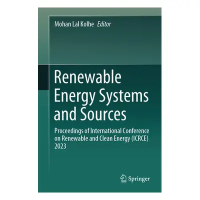 "Renewable Energy Systems and Sources: Proceedings of International Conference on Renewable and 