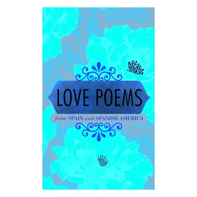 "Love Poems from Spain and Spanish America" - "" ("Higman Perry")