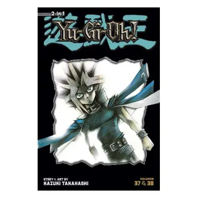 "Yu-Gi-Oh! (2-In-1 Edition), Vol. 13, Volume 13: Includes Vols. 37 & 38" - "" ("Takahashi Kazuki