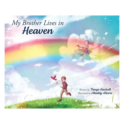 "My Brother Lives in Heaven" - "" ("Hackett Tanya")