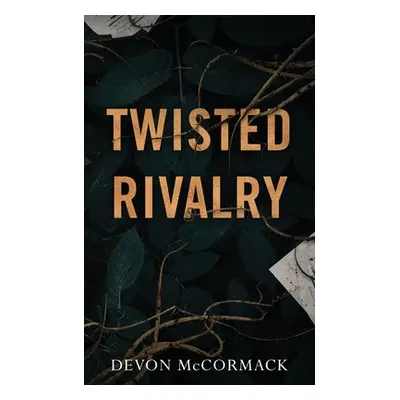 "Twisted Rivalry" - "" ("McCormack Devon")