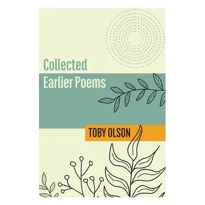 Collected Earlier Poems (Olson Toby)