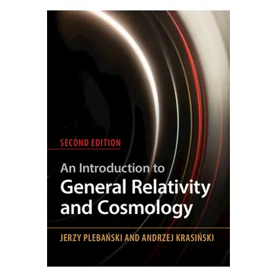 "An Introduction to General Relativity and Cosmology" - "" ("Plebanski Jerzy")