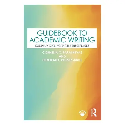 "Guidebook to Academic Writing: Communicating in the Disciplines" - "" ("Paraskevas Cornelia C."