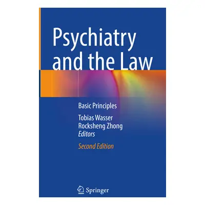 "Psychiatry and the Law: Basic Principles" - "" ("Wasser Tobias")